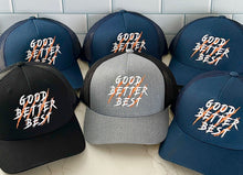 Load image into Gallery viewer, Good Better Best embroidered hat
